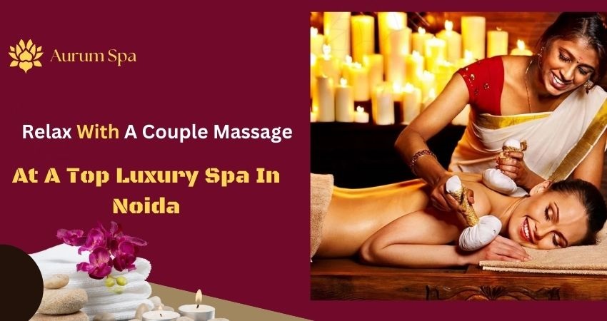 luxury spa in Noida Sector 18